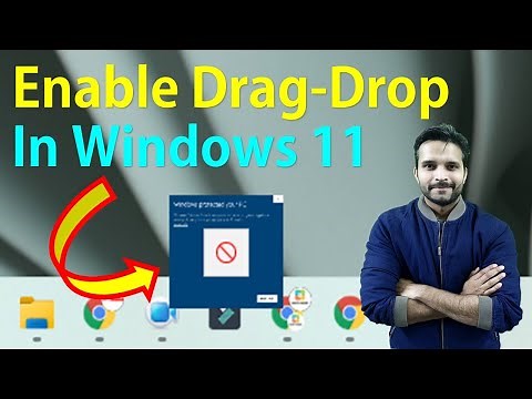 Enable Drag-Drop Feature in Windows 11
