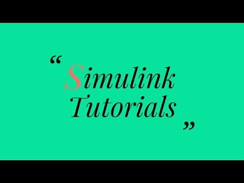 Simulink Tutorial - Tutorial 1 - Introduction