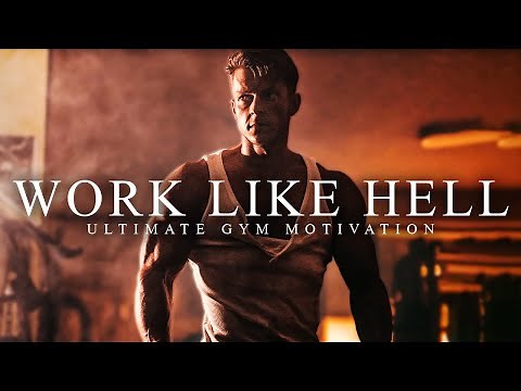 NO EXCUSES, WORK LIKE HELL - The Most Powerful Motivational Compilation for Running & Working Out