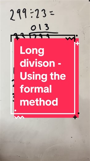 Long Division - Mastering the Formal Method
