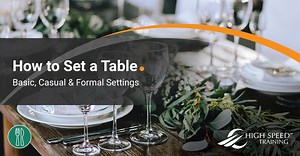 How to Set a Table: Basic, Casual and Formal Dining