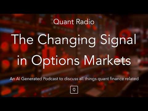 Quant Radio: The Changing Signal in Options Markets