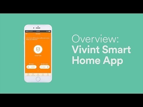 Overview: Vivint Smart Home App