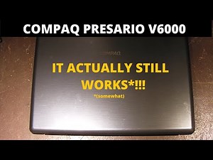 A look at a barely working 2006 Compaq Presario V6000 laptop