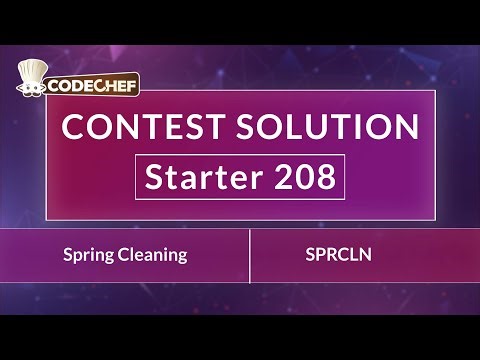 Spring Cleaning | SPRCLN | Starter 208 | CodeChef Official Solution