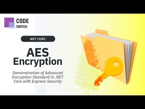 AES Symmetric Encryption In C# .NET Core - Encrypting & Decrypting A File