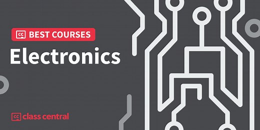 7 Best Electronics Courses for 2025: Circuits and PCBs — Class Central