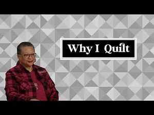 Why I Quilt - Jessica from Cameron, MO