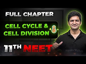 Cell Cycle and Cell Division FULL CHAPTER | Class 11th Botany | Arjuna NEET
