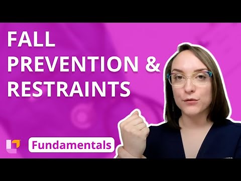 Fall Prevention and Restraints - Fundamentals of Nursing - Practice & Skills | @LevelUpRN