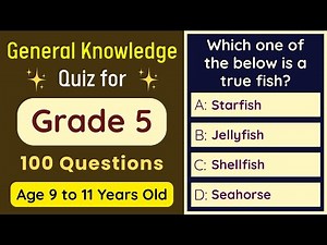 General Knowledge Quiz for Grade 5 | 100 MCQs for Children Age 9–11 | GK Olympiad Test | Class 5