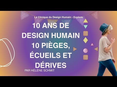10 ans de Design Humain - 10 écueils , pièges et dérives à connaitre
