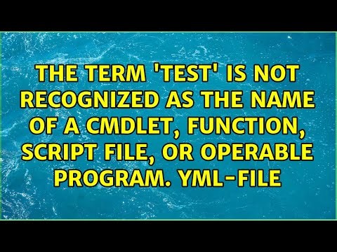 The term 'test' is not recognized as the name of a cmdlet, function, script file,