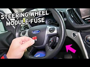 FORD C-MAX STEERING WHEEL CONTROL MODULE FUSE LOCATION REPLACEMENT