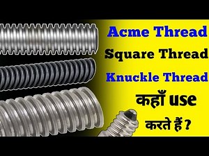 Acme Thread || Square Thread || Knuckle Thread Bolt Thread Specifications || Metrc Thread explain d