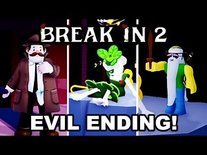 ROBLOX BREAK IN 2 - EVIL ENDING | FULL WALKTHROUGH!