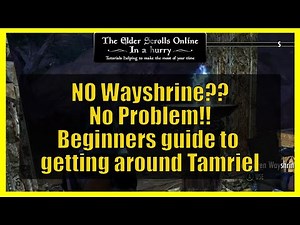 A beginners guide to get around Tamriel and VVardenfell without wayshrines.