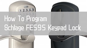 How To Program Schlage FE595 Keypad Entry Lock