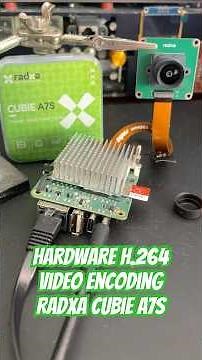 A new method for Hardware H.264 video encoding (Radxa Cubie A7S)