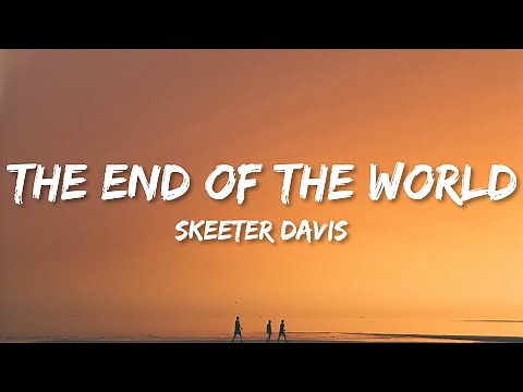 Skeeter Davis - The End Of The World (Lyrics) Marvel: Eternals Trailer Music