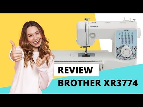 Brother XR3774 Sewing Machine REVIEW