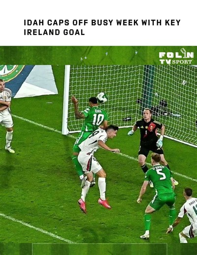 Idah Caps Off Busy Week with Key Ireland Goal