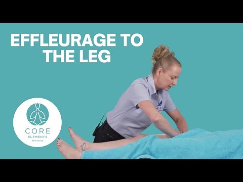 Effleurage Massage to the Leg - Massage Techniques