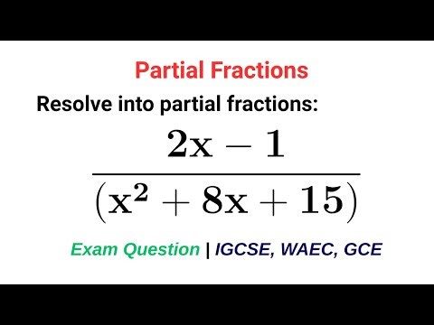 Partial Fractions | Decomposing Fractions with a Factorizable Quadratic Denominator | WAEC, & IGCSE