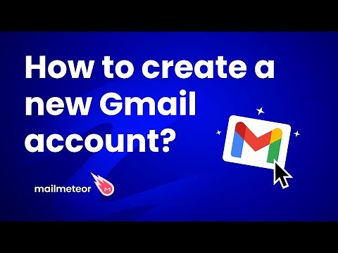 How to create a new Gmail account? Step-by-step guide