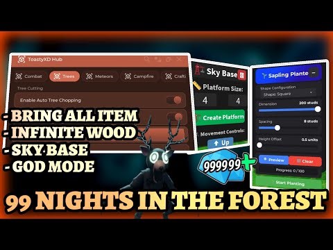 99 Nights In The Forest Script Pastebin - Bring All Item, Infinite Wood, Sky Base, God Mode & More