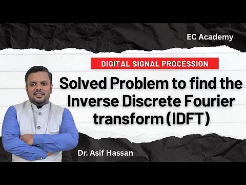 Problem to find Inverse Discrete Fourier transform (IDFT) using matrix method || EC Academy