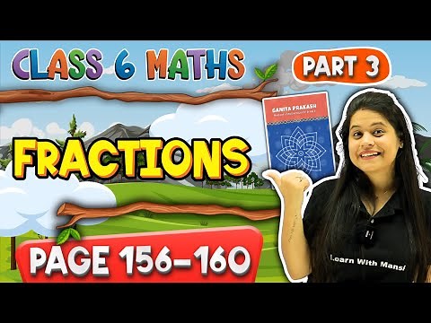 Fractions | Part 3 | Class 6 Maths | Chapter 7 | Ganita Prakash