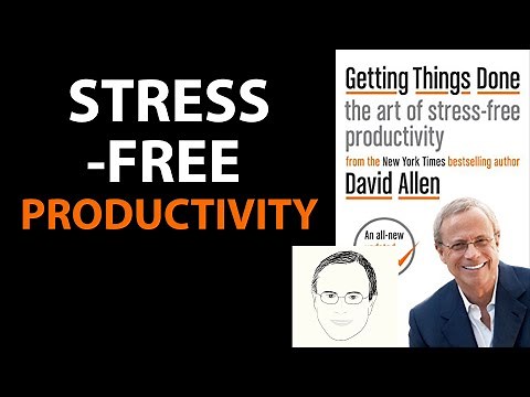 GETTING THINGS DONE by David Allen | Core Message (Remastered)