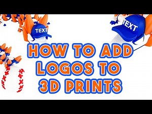How To Add Logos to 3D Prints