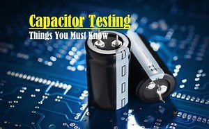 How to Test Capacitor, Step by Step Check, Signs of Bad Capacitor