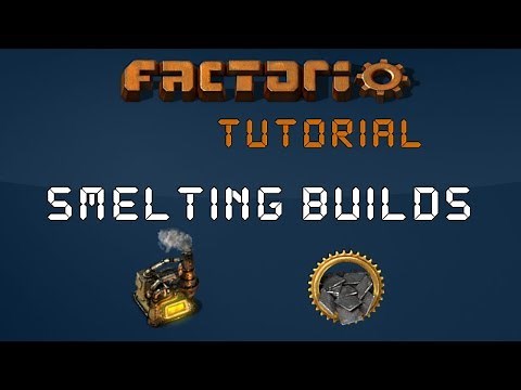 Factorio Tutorial - Smelting Builds / Layouts