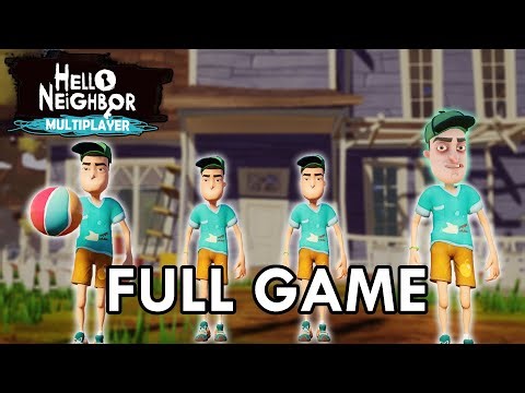 Hello Neighbor MULTIPLAYER FULL GAME!