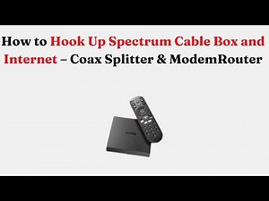How to Hook Up Spectrum Cable Box and Internet – Coax Splitter & Modem/Router