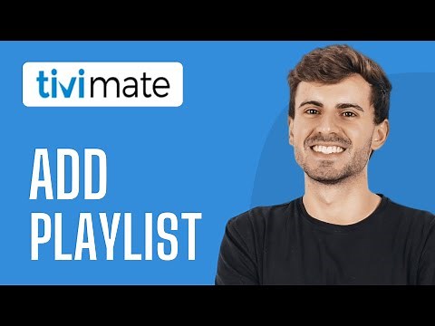 How To Add Playlist to Tivimate (2025) - Quick Guide