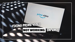 Fix Samsung Prime Video Not Working With HDMI