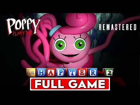 POPPY PLAYTIME | Chapter 2 (REMASTERED) - Full Gameplay Walkthrough (No Commentary)