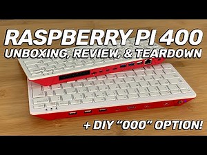 Raspberry Pi 400: Unboxing, Review, Teardown, and DIY "000" Option!