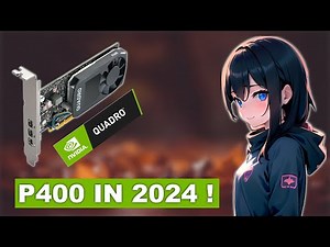 CAN you PLAY some GAMES on a NVIDIA QUADRO P400 in 2024?!