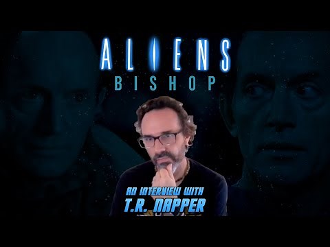 Aliens: Bishop - An Interview with T.R. Napper