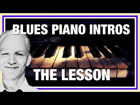 Blues-Piano "Intros" Tutorial, Have a good start into the song!