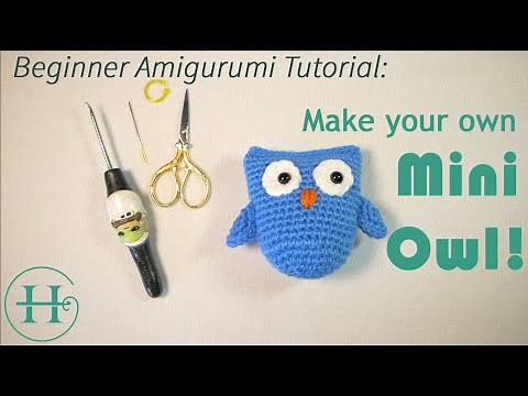 Make Your Own Mini Owl - Beginner Amigurumi Tutorial (Full Pattern)