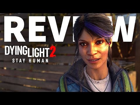Dying Light 2 Final Review