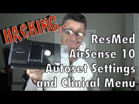 HACK: ResMed Airsense 10 Autoset setup and clinicians menu APAP CPAP settings