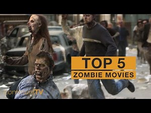 TOP 5: Zombie Movies - YouTube