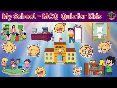 My School Quiz for Kids | Cambridge Nursery & Primary Learning | My School MCQ